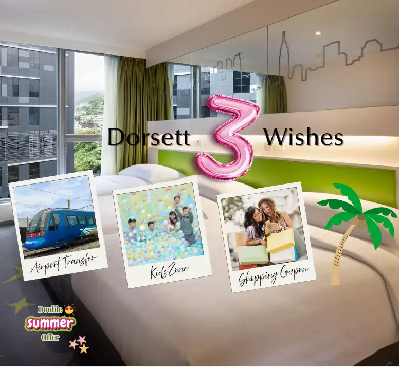 Dorsett 3 Wishes with up to 52% OFF (Double Summer Offer)